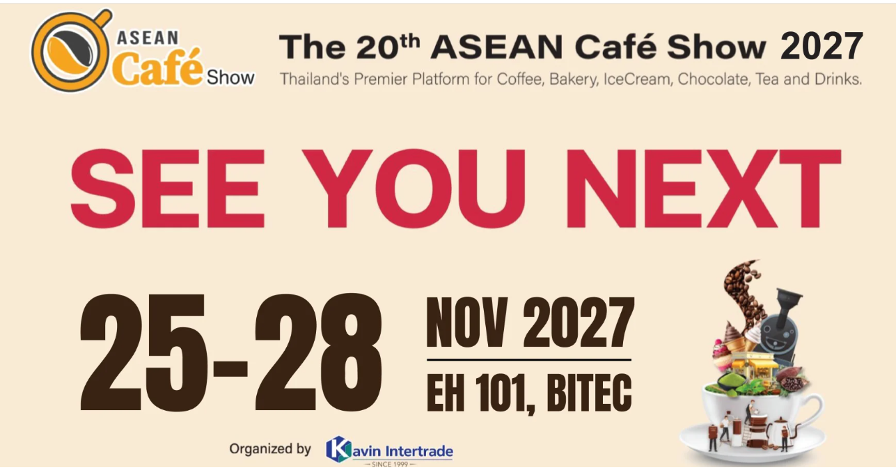 东盟咖啡产业风向标:2027泰国东盟咖啡茶·烘焙·冰淇淋展11月曼谷启幕